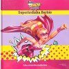 Barbie Odvážná princezna Superhrdinka
